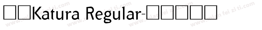 丸明Katura Regular字体转换